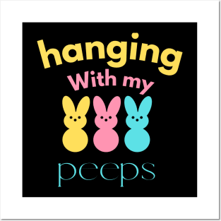 Hanging With My Peeps Easter Chicks Posters and Art